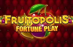 Fruitopolis Fortune Play